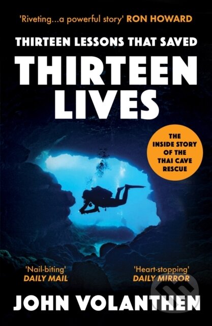 Kniha: Thirteen Lessons that Saved Thirteen Lives (John Volanthen). Aurum, 2022 Kniha: Thirteen Lessons that Saved Thirteen Lives (John Volanthen). Aurum, 2022