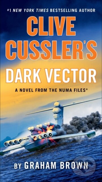 Kniha: Clive Cussler's Dark Vector (Graham Brown). , 2023 Kniha: Clive Cussler's Dark Vector (Graham Brown). , 2023