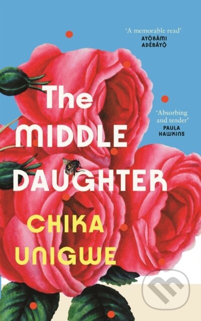 Kniha: The Middle Daughter (Chika Unigwe). Canongate Books, 2023 Kniha: The Middle Daughter (Chika Unigwe). Canongate Books, 2023