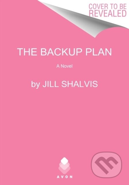 Kniha: The Backup Plan (Jill Shalvis). Avon, 2023 Kniha: The Backup Plan (Jill Shalvis). Avon, 2023