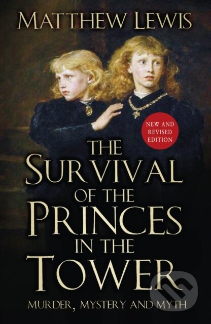 Kniha: The Survival of the Princes in the Tower (Matthew Lewis). The History Press, 2023 Kniha: The Survival of the Princes in the Tower (Matthew Lewis). The History Press, 2023