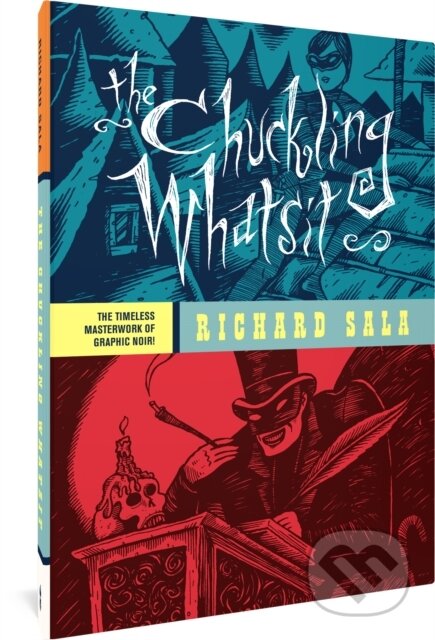 Kniha: The Chuckling Whatsit (Richard Sala). Fantagraphics, 2023 Kniha: The Chuckling Whatsit (Richard Sala). Fantagraphics, 2023