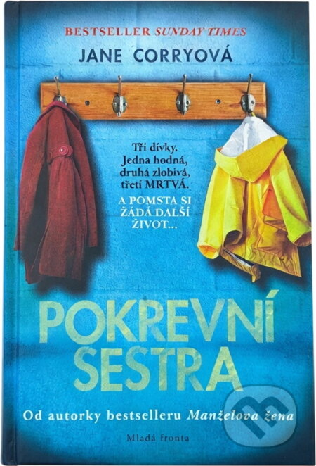 Kniha: Pokrevní sestra (Jane Corry). Mladá fronta, 2019 Kniha: Pokrevní sestra (Jane Corry). Mladá fronta, 2019