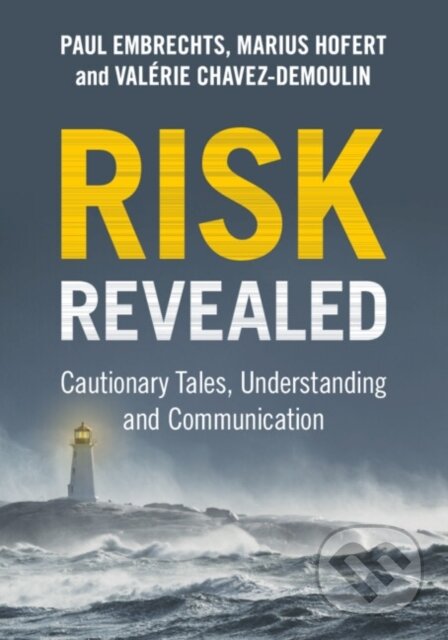Kniha: Risk Revealed (Paul, Marius Hofert, Valerie Chavez-Demoulin a Zurich) Embrechts). Cambridge University Press, 2024 Kniha: Risk Revealed (Paul, Marius Hofert, Valerie Chavez-Demoulin a Zurich) Embrechts). Cambridge University Press, 2024