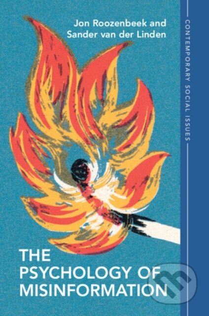 Kniha: The Psychology of Misinformation (Sander van der Linden a Jon Roozenbeek). Cambridge University Press, 2024 Kniha: The Psychology of Misinformation (Sander van der Linden a Jon Roozenbeek). Cambridge University Press, 2024