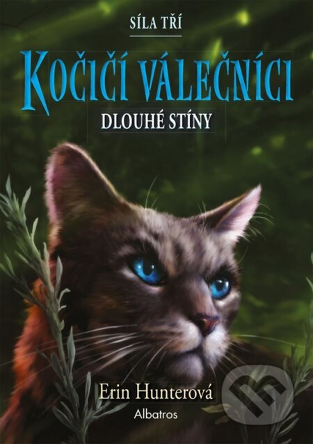 Kniha: Kočičí válečníci: Síla tří (5) - Dlouhé stíny (Erin Hunter). Albatros CZ, 2025 Kniha: Kočičí válečníci: Síla tří (5) - Dlouhé stíny (Erin Hunter). Albatros CZ, 2025