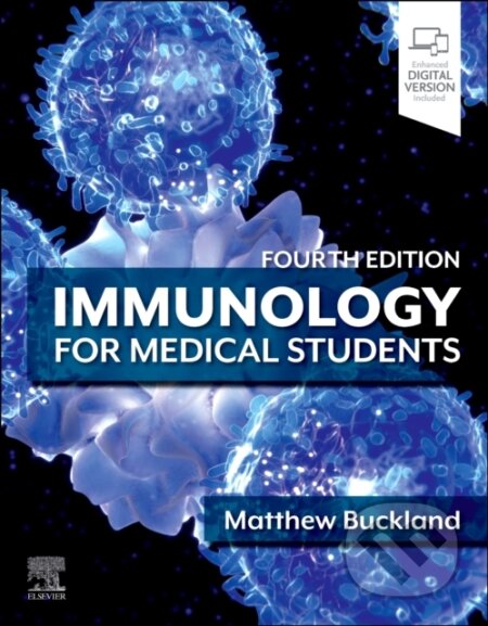 Kniha: Immunology for Medical Students (Matthew Buckland). Elsevier Science, 2025 Kniha: Immunology for Medical Students (Matthew Buckland). Elsevier Science, 2025