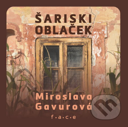 Kniha: Šariski oblaček (Miroslava Gavurová). OZ FACE, 2025 Kniha: Šariski oblaček (Miroslava Gavurová). OZ FACE, 2025