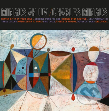 Hudobné CD: Charles Mingus: Mingus Ah Um (Olive Marble) LP (Fermata CZ). Fermata CZ Hudobné CD: Charles Mingus: Mingus Ah Um (Olive Marble) LP (Fermata CZ). Fermata CZ