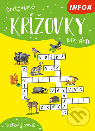 Kniha: Senzačné krížovky pre deti (zelený zošit) (INFOA). INFOA, 2025 Kniha: Senzačné krížovky pre deti (zelený zošit) (INFOA). INFOA, 2025