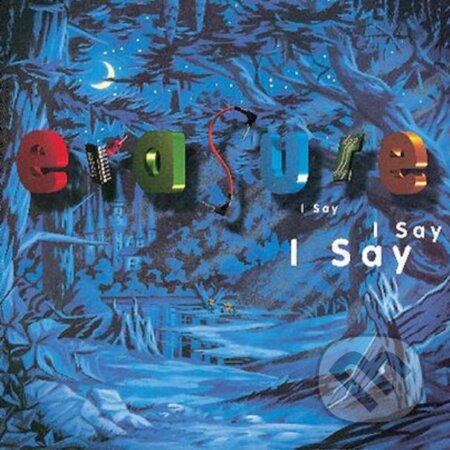 Hudební CD: Erasure: I Say I Say I Say LP (Universal Music). Universal Music Hudební CD: Erasure: I Say I Say I Say LP (Universal Music). Universal Music