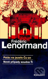 Kniha: Palác na jezeře Ču-an (Frédéric Lenormand). Garamond, 2006 Kniha: Palác na jezeře Ču-an (Frédéric Lenormand). Garamond, 2006