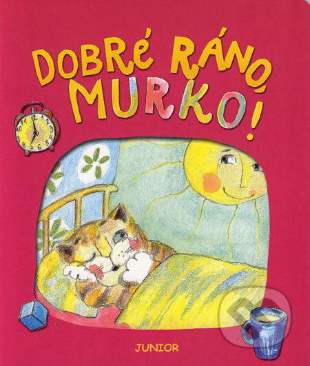 Kniha: Dobré ráno, Murko! (Gabriela Dittelová). Junior Kniha: Dobré ráno, Murko! (Gabriela Dittelová). Junior