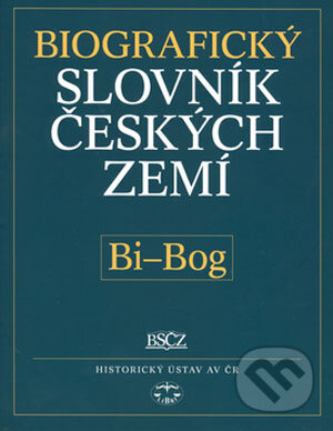 Kniha: Biografický slovník českých zemí (Bi-Bog) (Libri). Libri, 2006 Kniha: Biografický slovník českých zemí (Bi-Bog) (Libri). Libri, 2006