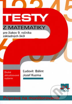Kniha: Testy z matematiky (Jozef Kuzma a Ľudovít Bálint). Príroda, 2006 Kniha: Testy z matematiky (Jozef Kuzma a Ľudovít Bálint). Príroda, 2006