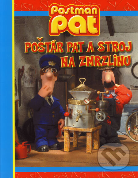 Kniha: Poštár Pat a stroj na zmrzlinu (Egmont SK). Egmont SK Kniha: Poštár Pat a stroj na zmrzlinu (Egmont SK). Egmont SK