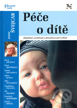 Kniha: Péče o dítě (Josef Švejcar). Nuga, 2003 Kniha: Péče o dítě (Josef Švejcar). Nuga, 2003