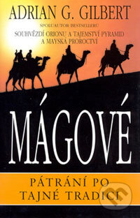 Kniha: Mágové (Adrian G. Gilbert). Pragma Kniha: Mágové (Adrian G. Gilbert). Pragma
