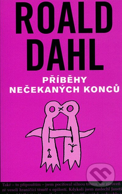 Kniha: Příběhy nečekaných konců (Roald Dahl). Volvox Globator, 2008 Kniha: Příběhy nečekaných konců (Roald Dahl). Volvox Globator, 2008