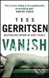 Kniha: Vanish (Tess Gerritsen). Transworld, 2006 Kniha: Vanish (Tess Gerritsen). Transworld, 2006
