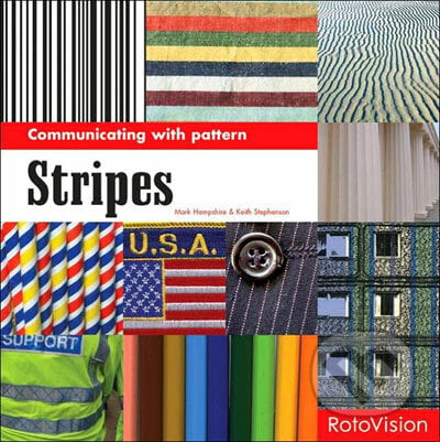Communicating with Pattern: Stripes, Rotovision, 2006