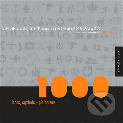 Kniha: 1000 Icons, Symbols, and Pictograms (Rotovision). Rotovision, 2006 Kniha: 1000 Icons, Symbols, and Pictograms (Rotovision). Rotovision, 2006