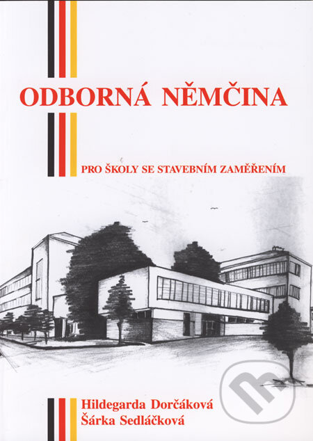 Kniha: Odborná němčina (Hildegarda Dorčáková a Šárka Sedláčková). Kopp, 2006 Kniha: Odborná němčina (Hildegarda Dorčáková a Šárka Sedláčková). Kopp, 2006