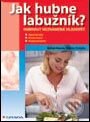 Kniha: Jak hubne labužník? (Václava Kunová a Vladimír Poštulka). Grada, 2006 Kniha: Jak hubne labužník? (Václava Kunová a Vladimír Poštulka). Grada, 2006