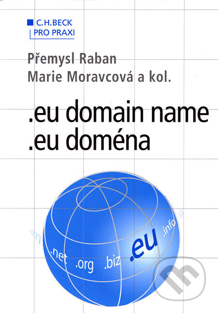 Kniha: .eu domain name=.eu doména (Marie Moravcová, Přemysl Raban a kolektív). C. H. Beck, 2006 Kniha: .eu domain name=.eu doména (Marie Moravcová, Přemysl Raban a kolektív). C. H. Beck, 2006