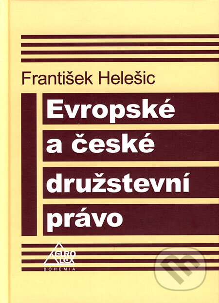 Kniha: Evropské a české družstevní právo (František Helešic). Eurolex Bohemia, 2006 Kniha: Evropské a české družstevní právo (František Helešic). Eurolex Bohemia, 2006