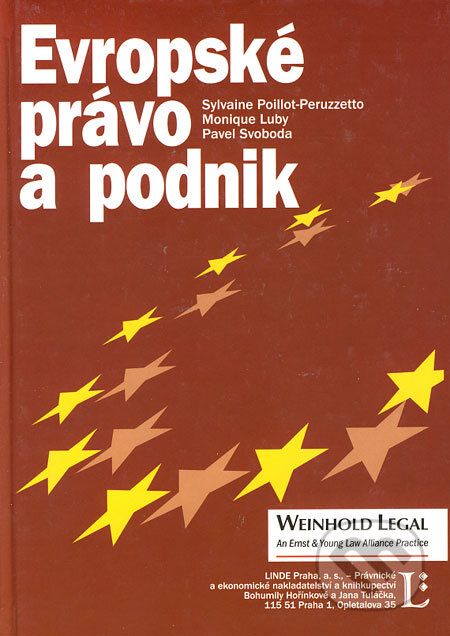 Kniha: Evropské právo a podnik (Monique Luby, Pavel Svoboda a Sylvaine Poillot-Peruzzetto). Linde, 2003 Kniha: Evropské právo a podnik (Monique Luby, Pavel Svoboda a Sylvaine Poillot-Peruzzetto). Linde, 2003