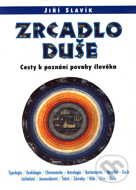 Kniha: Zrcadlo duše (Jiří Slavík). Votobia, 2001 Kniha: Zrcadlo duše (Jiří Slavík). Votobia, 2001