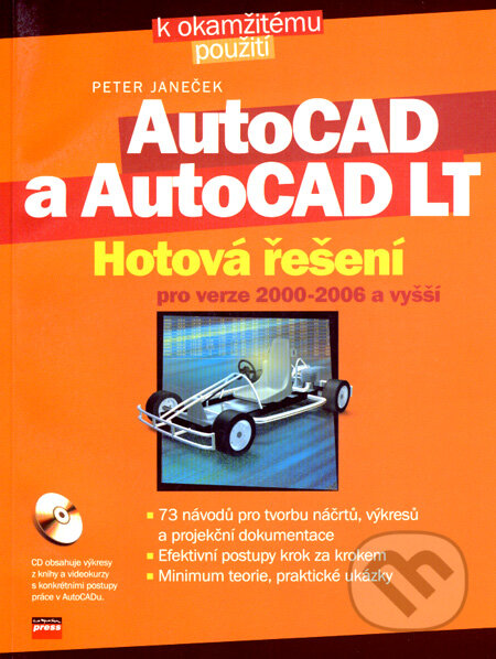 Kniha: AutoCAD a AutoCAD LT (Petr Janeček). Computer Press, 2006 Kniha: AutoCAD a AutoCAD LT (Petr Janeček). Computer Press, 2006