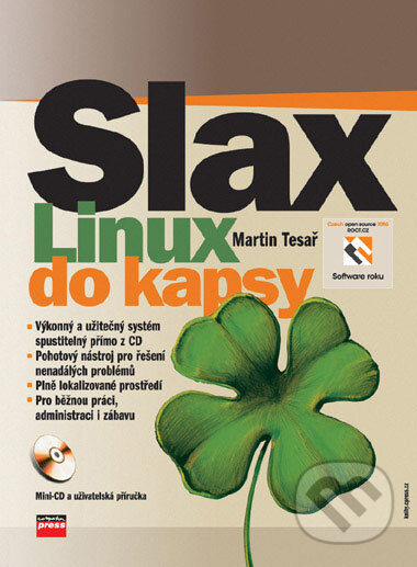 Kniha: Slax - Linux do kapsy (Martin Tesař). Computer Press, 2006 Kniha: Slax - Linux do kapsy (Martin Tesař). Computer Press, 2006