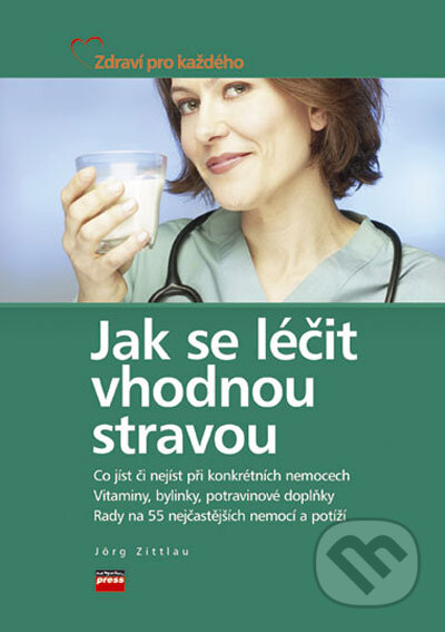 Kniha: Jak se léčit vhodnou stravou (Jörg Zittlau). Computer Press, 2006 Kniha: Jak se léčit vhodnou stravou (Jörg Zittlau). Computer Press, 2006