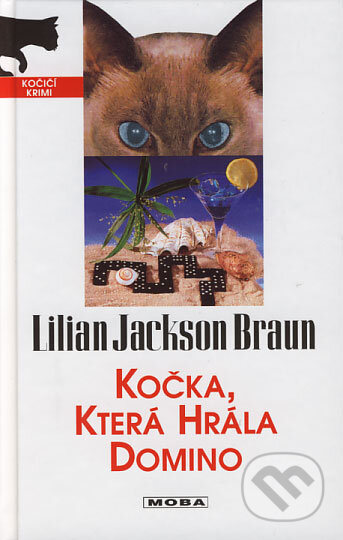 Kniha: Kočka, která hrála domino (Lilian Jackson Braun). Moba, 2006 Kniha: Kočka, která hrála domino (Lilian Jackson Braun). Moba, 2006