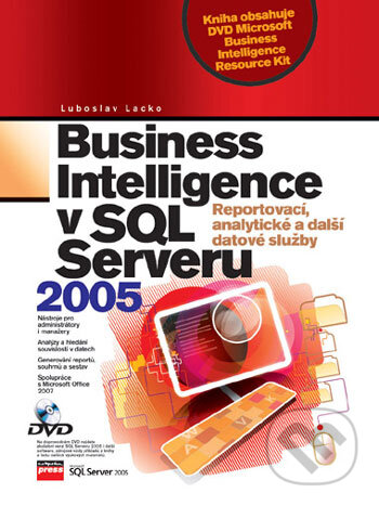 Kniha: Business Intelligence v SQL Serveru 2005 (Luboslav Lacko). Computer Press, 2006 Kniha: Business Intelligence v SQL Serveru 2005 (Luboslav Lacko). Computer Press, 2006
