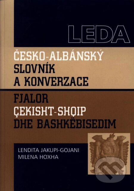 Kniha: Česko-albánský slovník a konverzace (Lendita Jakupi-Gojani a Milena Hoxha). Leda, 2004 Kniha: Česko-albánský slovník a konverzace (Lendita Jakupi-Gojani a Milena Hoxha). Leda, 2004