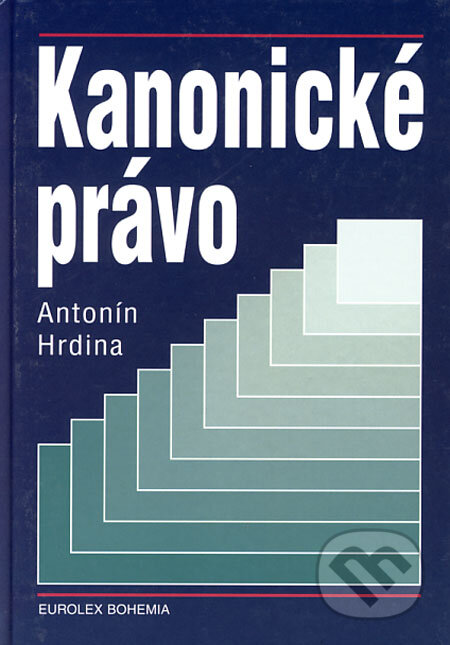 Kniha: Kanonické právo (Antonín Hrdina). Eurolex Bohemia, 2002 Kniha: Kanonické právo (Antonín Hrdina). Eurolex Bohemia, 2002