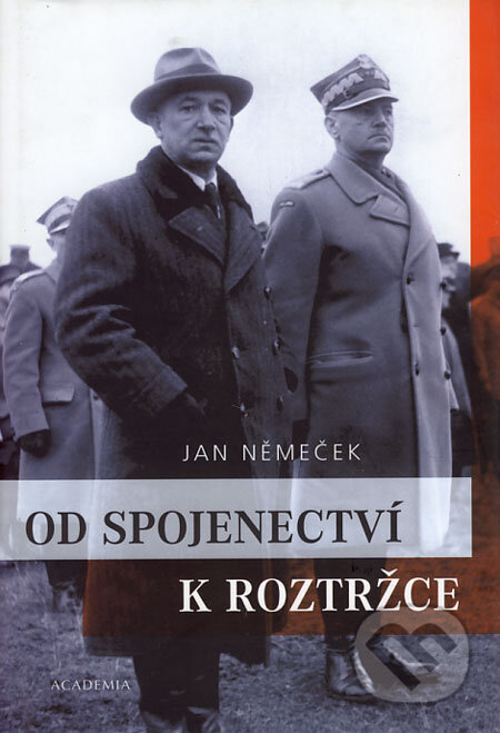 Kniha: Od spojenectví k roztržce (Jan Němeček). Academia, 2003 Kniha: Od spojenectví k roztržce (Jan Němeček). Academia, 2003