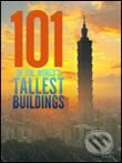 Kniha: 101 of the World's Tallest Buildings (Images). Images, 2006 Kniha: 101 of the World's Tallest Buildings (Images). Images, 2006