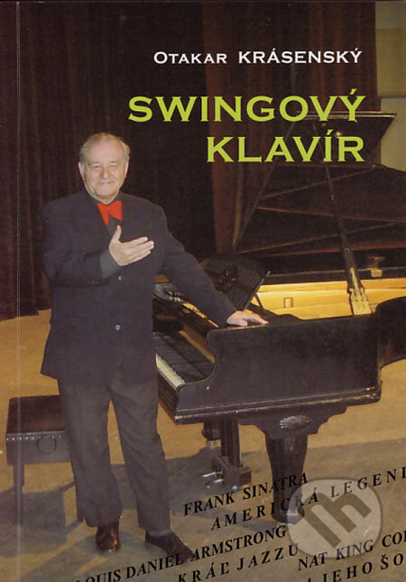Kniha: Swingový klavír (Otakar Krásenský). Jaroslav Mihaľko, 2006 Kniha: Swingový klavír (Otakar Krásenský). Jaroslav Mihaľko, 2006