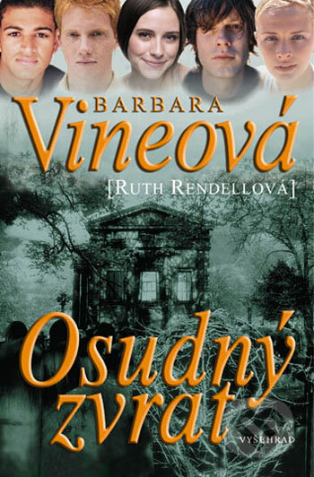 Kniha: Osudný zvrat (Barbara Vineová). Vyšehrad, 2006 Kniha: Osudný zvrat (Barbara Vineová). Vyšehrad, 2006