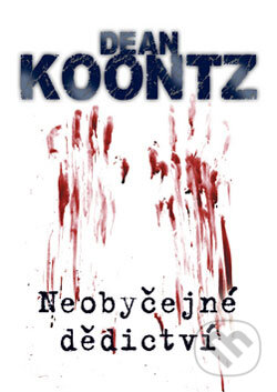 Kniha: Neobyčejné dědictví (Dean Koontz). BB/art, 2006 Kniha: Neobyčejné dědictví (Dean Koontz). BB/art, 2006