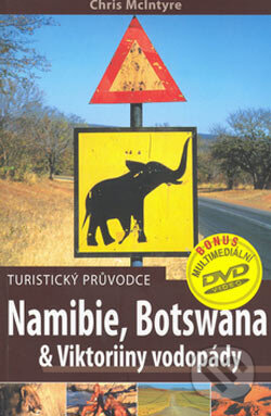 Kniha: Namibie, Botswana & Viktoriiny vodopády (Chris McIntyre). Jota, 2006 Kniha: Namibie, Botswana & Viktoriiny vodopády (Chris McIntyre). Jota, 2006