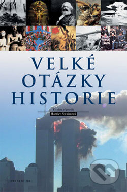 Kniha: Velké otázky historie (Harriet Swainová). Národní divadlo, 2006 Kniha: Velké otázky historie (Harriet Swainová). Národní divadlo, 2006