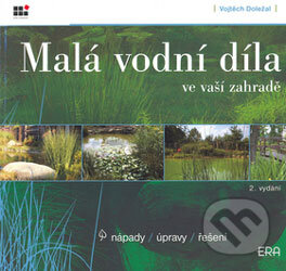 Kniha: Malá vodní díla ve vaší zahradě (Vojtěch Doležal). ERA group, 2006 Kniha: Malá vodní díla ve vaší zahradě (Vojtěch Doležal). ERA group, 2006