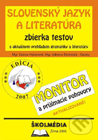 Kniha: Slovenský jazyk a literatúra - zbierka testov (Adriana Skotnická-Cauley a Ľubica Hybenová). Školmédia, 2006 Kniha: Slovenský jazyk a literatúra - zbierka testov (Adriana Skotnická-Cauley a Ľubica Hybenová). Školmédia, 2006