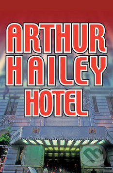 Kniha: Hotel (Arthur Hailey). Anagram, 2006 Kniha: Hotel (Arthur Hailey). Anagram, 2006