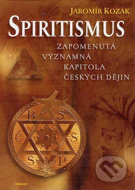 Kniha: Spiritismus (Jaromír Kozák). Eminent, 2003 Kniha: Spiritismus (Jaromír Kozák). Eminent, 2003
